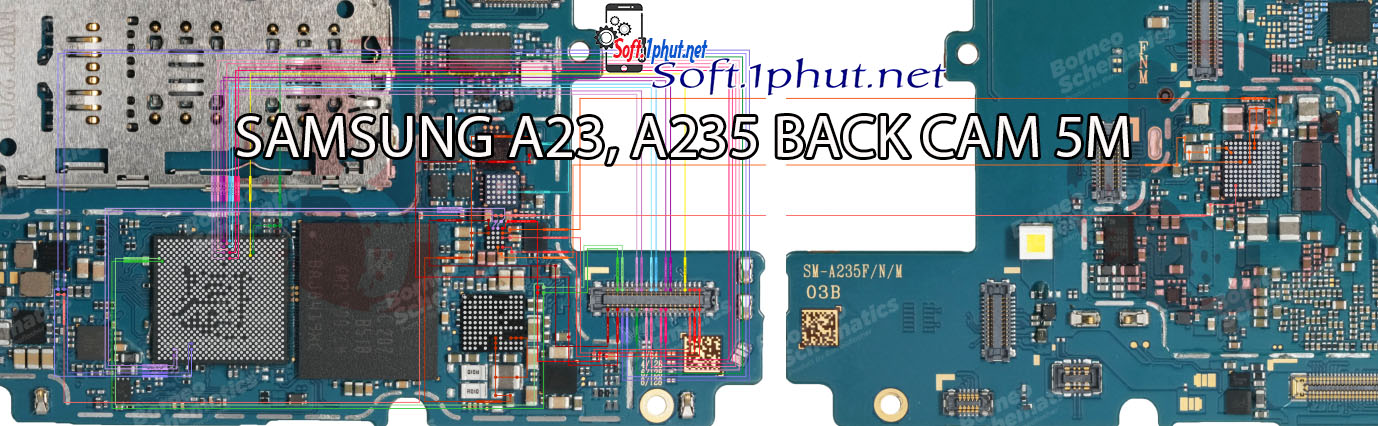 SƠ ĐỒ SỬA CHỮA LỖI CAMERA SAU 5M BỊ MỜ, KHÔNG HOẠT ĐỘNG SAMSUNG A23, A235